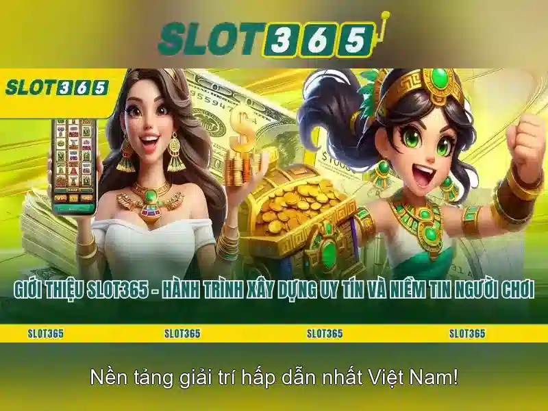 Slot365: Đánh giá nền tảng chơi slot trực tuyến tại thị trường Việt