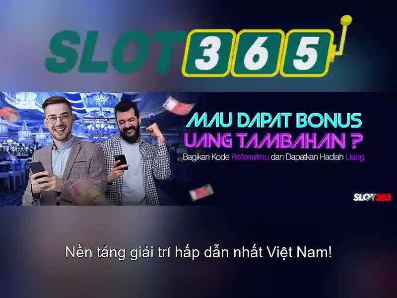 Slot365: Nền tảng casino xèng trực tuyến đáng tin cậy